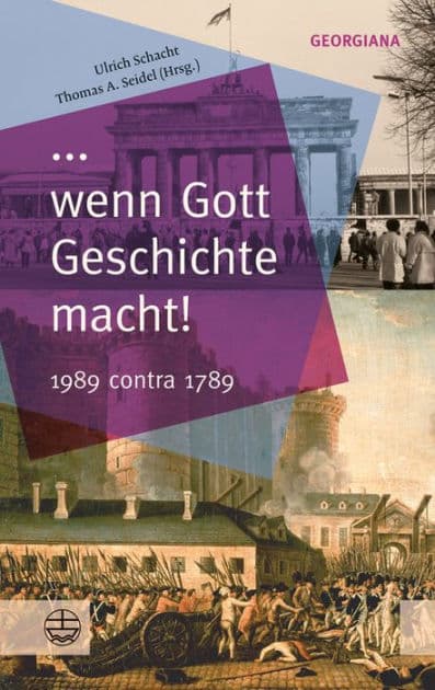 ... wenn Gott Geschichte macht!: 1989 contra 1789 by Ulrich Schacht
