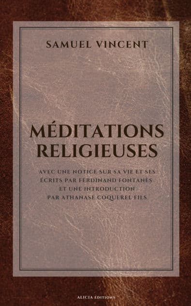 Mï¿½ditations religieuses: Avec une notice sur sa vie et ses ï¿½crits et une introduction by Samuel Vincent