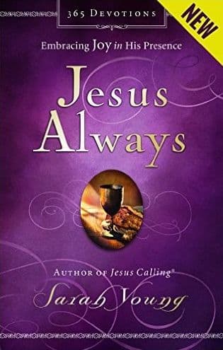Jesus Always: Embracing Joy in His Presence by Sarah Young