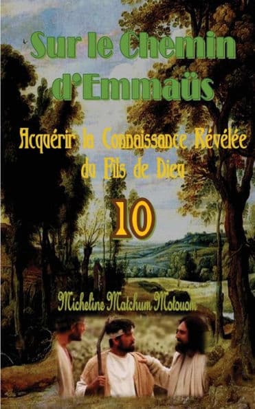 Sur le Chemin d?Emmaüs: Acquérir la Connaissance Révélée du Fils de Dieu by Micheline Matchum