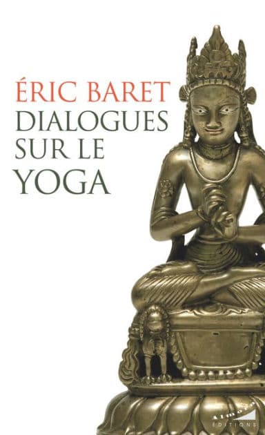Dialogues sur le yoga by Éric Baret