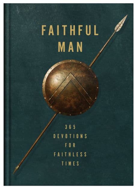 Faithful Man: 365 Devotions for Living in Faithless Times by Barbour Publishing