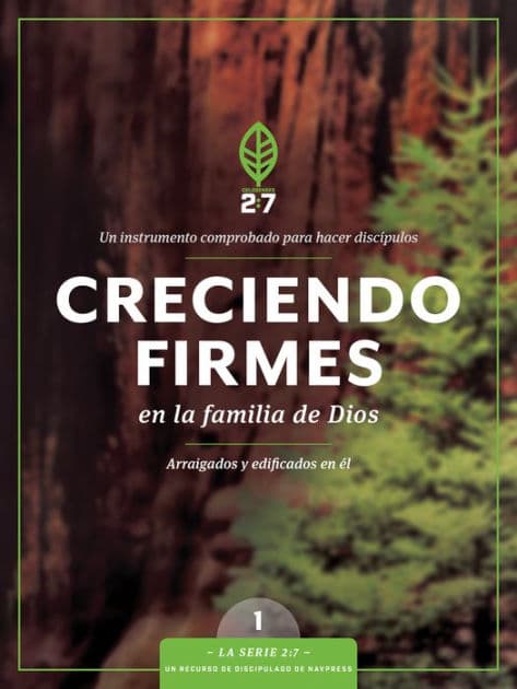 Creciendo firmes en la familia de Dios: Un curso de discipulado para fortalecer su caminar con Dios by Tyndale