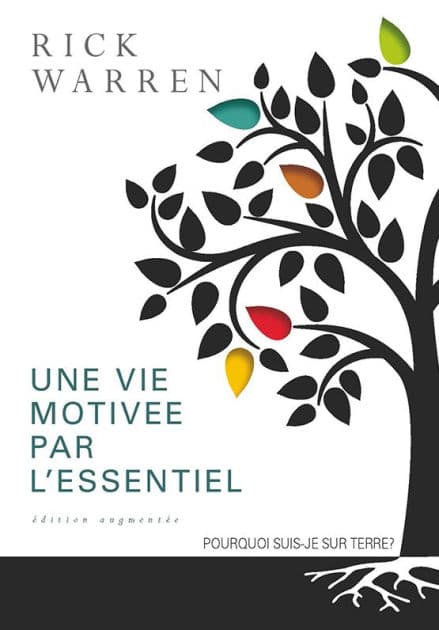 Une vie motivée par l'essentiel by Rick Warren