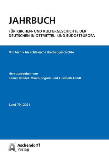 Jahrbuch fur Kirchen- und Kulturgeschichte der Deutschen in Ostmittel- und Sudosteuropa, Band 79 - 2021 by Rainer Bendel