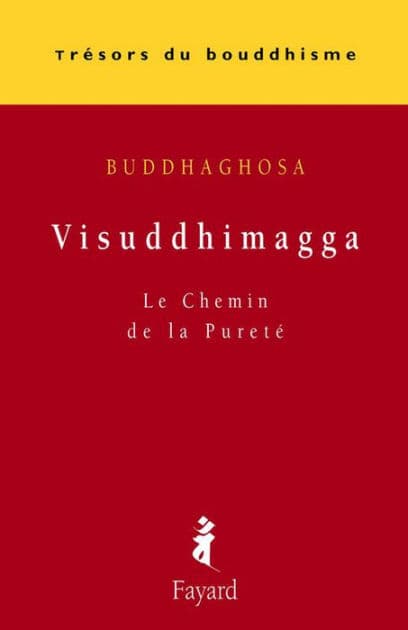 Visuddhimagga: Le Chemin de la Pureté by Buddhaghosa