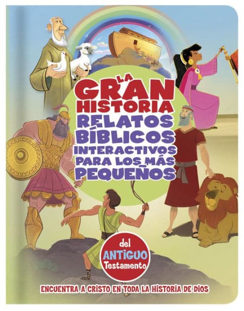 La Gran Historia, Relatos Bíblicos para los más pequeños, del Antiguo Testamento by B&amp;H Español Editorial Staff