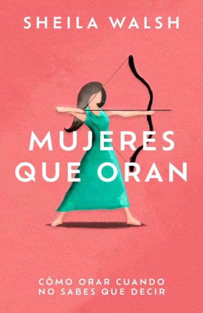 Mujeres que oran by Sheila Walsh