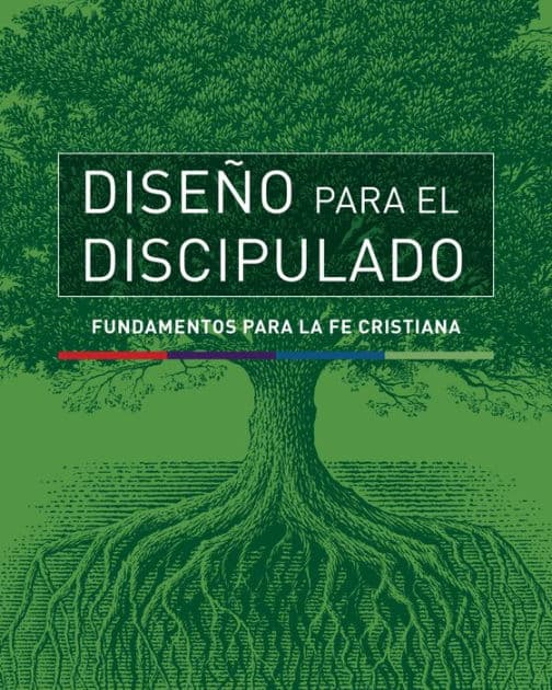 Diseño para el discipulado: Fundamentos para la fe cristiana by Tyndale