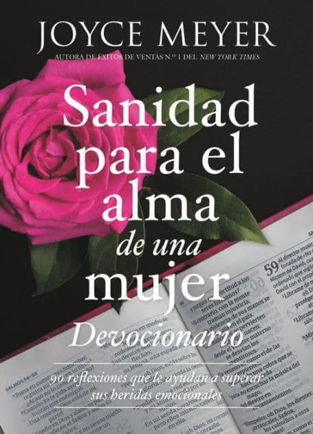 Devocionario sanidad para el alma de una mujer: 90 inspiraciones que le ayudan a superar sus heridas emocionales by Joyce Meyer