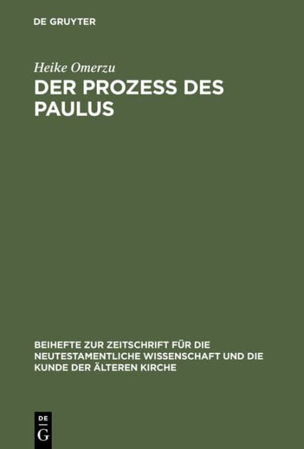 Der Prozeß des Paulus: Eine exegetische und rechtshistorische Untersuchung der Apostelgeschichte by Heike Omerzu
