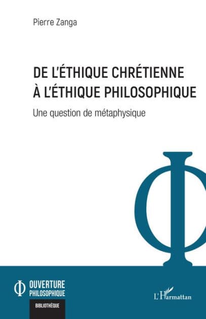 De l'éthique chrétienne à l'éthique philosophique: Une question de métaphysique by Pierre Zanga