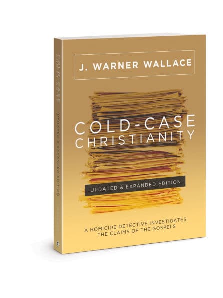 Cold-Case Christianity (Updated & Expanded Edition): A Homicide Detective Investigates the Claims of the Gospels by J. Warner Wallace