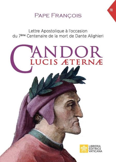 Candor Lucis aeternae: Lettre apostolique à l'occasion du 7ème Centenaire de la mort de Dante Alighieri by Pape Franïois - Jorge Mario Bergoglio