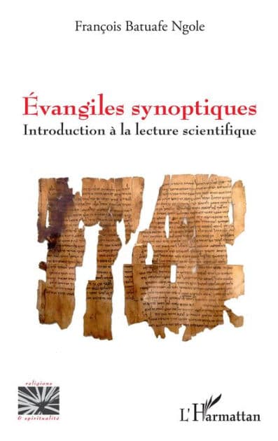 Évangiles synoptiques: Introduction à la lecture scientifique by François Batuafe Ngole