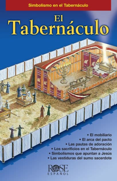 El Tabernáculo: Simbolismo en el Tabernáculo by Rose Publishing