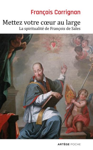 Mettez votre coeur au large: La spiritualité de François de Sales by François Corrignan