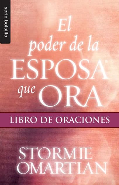 El poder de la esposa que ora: Libro de oraciones by Stormie Omartian