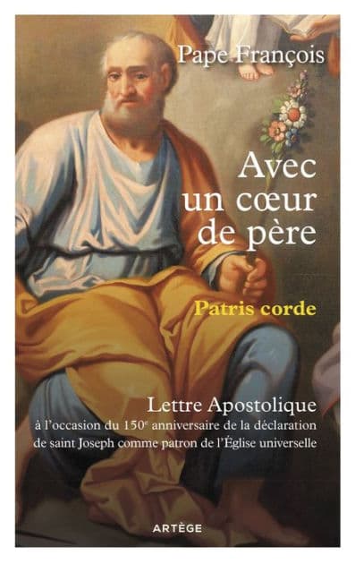 Avec un coeur de père - Patris Corde: Lettre Apostolique sur Saint Joseph by Pape François