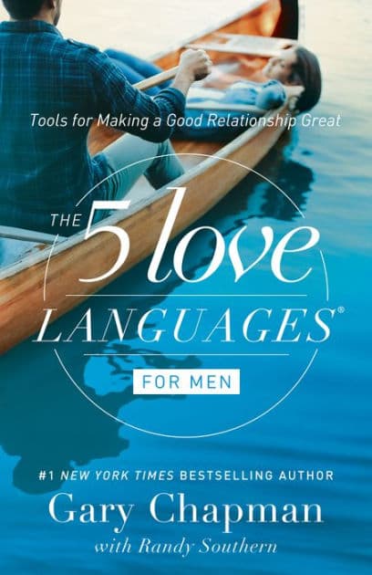 The 5 Love Languages for Men: Tools for Making a Good Relationship Great by Gary Chapman