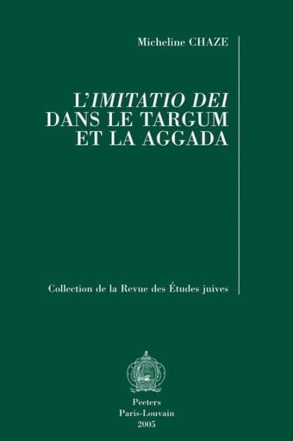 L'Imitatio Dei dans le Targum et la Aggada by M Chaze