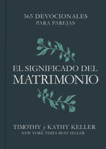 El significado del matrimonio: 365 devocionales para parejas by Timothy Keller