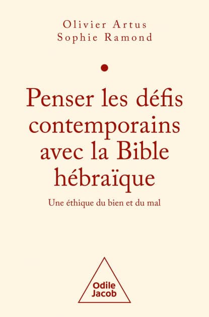 Penser les défis contemporains avec la Bible hébraïque: Une éthique du bien et du mal by Olivier Artus