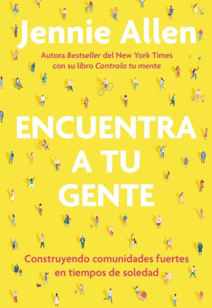 Encuentra a tu gente / Find Your People by Jennie Allen
