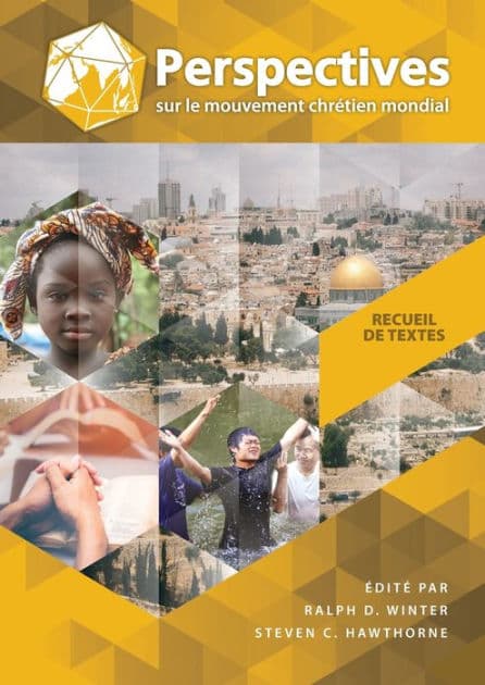 Perspectives sur le Mouvement Chrétien Mondial: Recueil de textes by Ralph D Winter