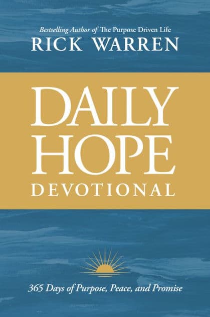 Daily Hope Devotional: 365 Days of Purpose, Peace, and Promise by Rick Warren