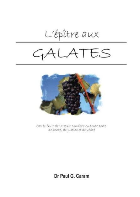 L'épître aux Galates by Dr. Paul G. Caram