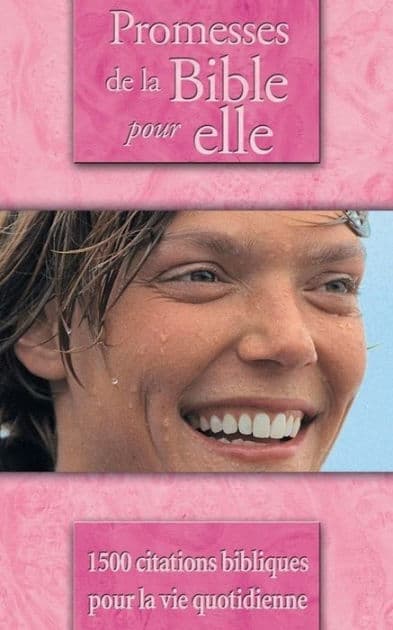Promesses de la Bible pour elle: 1500 citations bibliques pour la vie quotidienne by Anonyme
