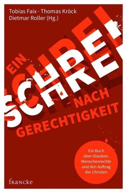 Ein Schrei nach Gerechtigkeit by Tobias Faix