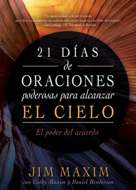 21 días de oraciones poderosas para alcanzar el cielo by Jim Maxim