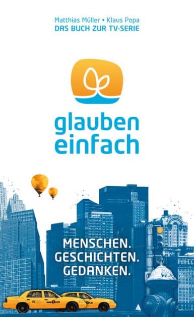 glauben.einfach.: Menschen. Geschichten. Gedanken. by Matthias Müller