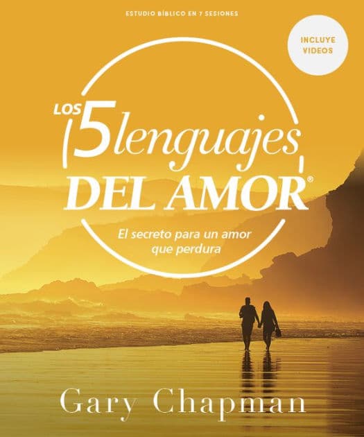 Los cinco lenguajes del amor - Estudio bíblico con videos: El secreto para un amor que perdura by Gary Chapman