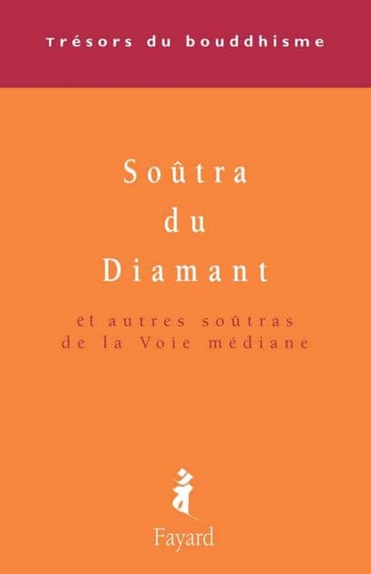 Le Soûtra du Diamant: Et autres soûtras de la Voie médiane by Patrick Carré