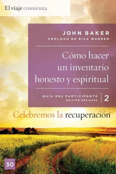 Celebremos la recuperación Guía 2: Cómo hacer un inventario honesto y espiritual: Un programa de recuperación basado en ocho principios de las bienaventuranzas by John Baker