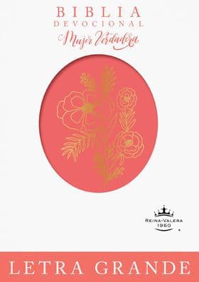 Biblia devocional Mujer Verdadera Letra Grande RVR60: Duotono Coral by Aviva Nuestros Corazones
