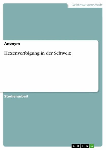Hexenverfolgung in der Schweiz by Anonym