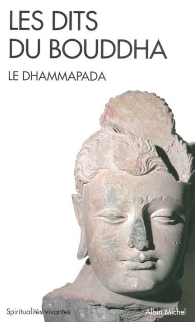 Les Dits du Bouddha: Le Dhammapada by Anonyme
