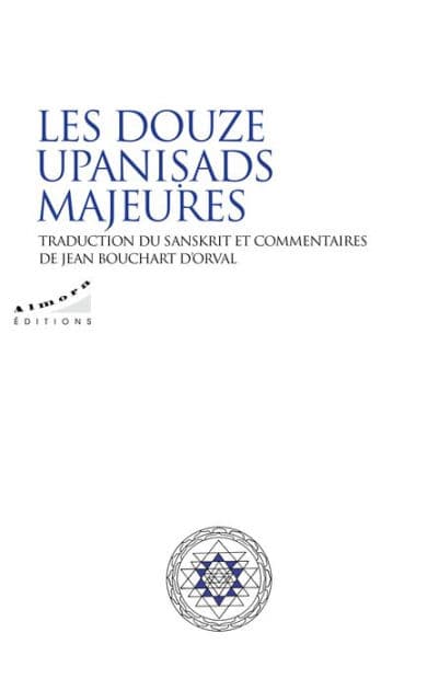 Les douze Upanisads majeures by Jean Bouchart d'Orval