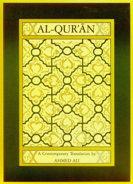 Al-Qur'an: A Contemporary Translation by Ahmed Ali