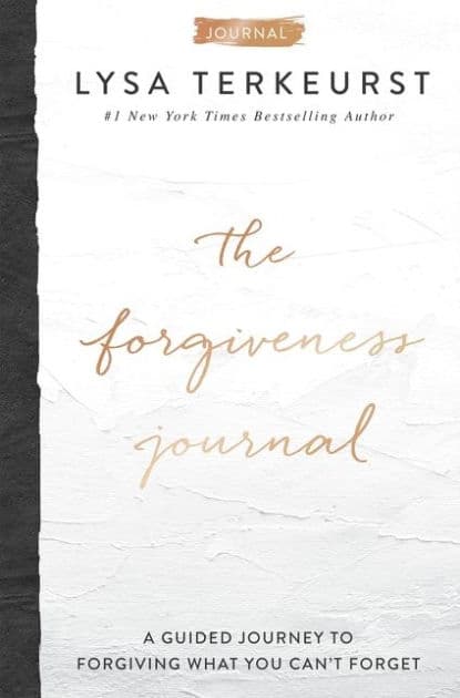The Forgiveness Journal: A Guided Journey to Forgiving What You Can't Forget (A Devotional Companion with Journaling Prompts to the #1 New York Times Bestseller) by Lysa TerKeurst