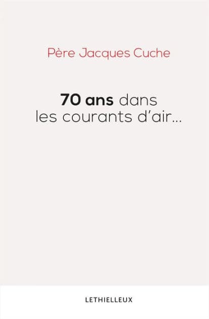 70 ans dans les courants d'air... by Père Jacques Cuche