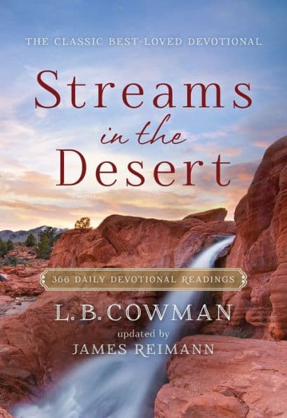 Streams in the Desert: 366 Daily Devotional Readings by L. B. Cowman