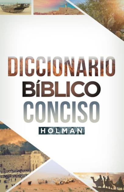 Diccionario Bíblico Conciso Holman by B&amp;H Español Editorial Staff