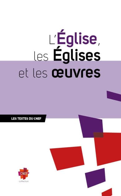 L'Église, les Églises et les ouvres by CNEF