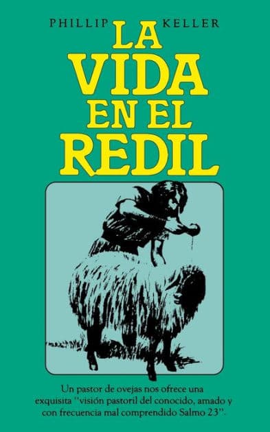 La vida en el redil by Phillip Keller