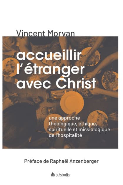 Accueillir l'étranger avec Christ by Vincent Morvan